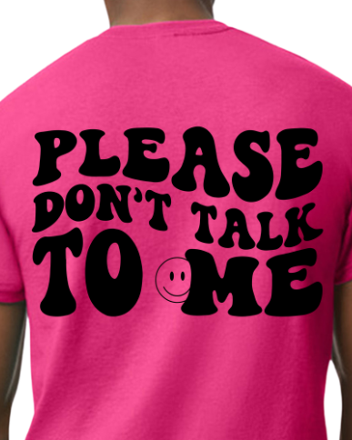 Graphic Shirt - Please Don't Talk